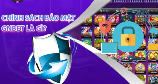 Hệ thống bảo mật được ưu tiên hàng đầu trên GNBET