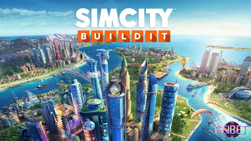 SimCity BuildIt – xây dựng thành phố hiện đại, giải quyết bài toán môi trường và dân số