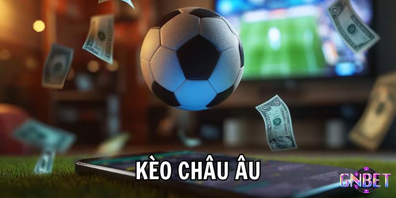 Kèo châu Âu là loại hình cá cược mà yêu cầu anh em phải dự đoán kết quả chung cuộc của trận đấu