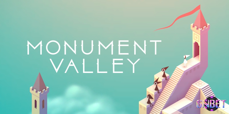 Monument Valley – nghệ thuật ảo ảnh không gian