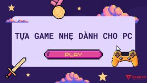 Game online PC nhẹ cấu hình, chơi mượt mà cho mọi máy tính