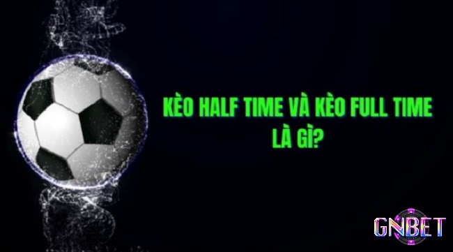 Kèo cược Half Time Full Time hấp dẫn nhờ tính thử thách cao, mang lại tỷ lệ thưởng vượt trội cho người chơi phân tích tốt