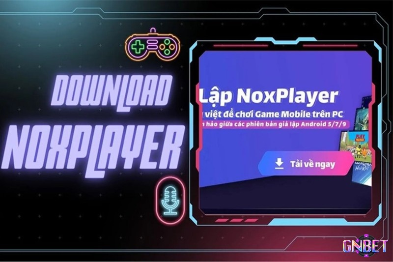 NoxPlayer dễ sử dụng, hỗ trợ file APK và nhiều tùy chọn cấu hình cho game thủ